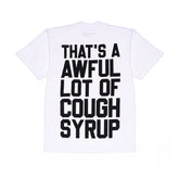 Awful Lot of Cough Syrup White Tee - Classic Tee