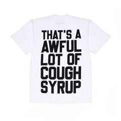 Awful Lot of Cough Syrup White Tee - Classic Tee
