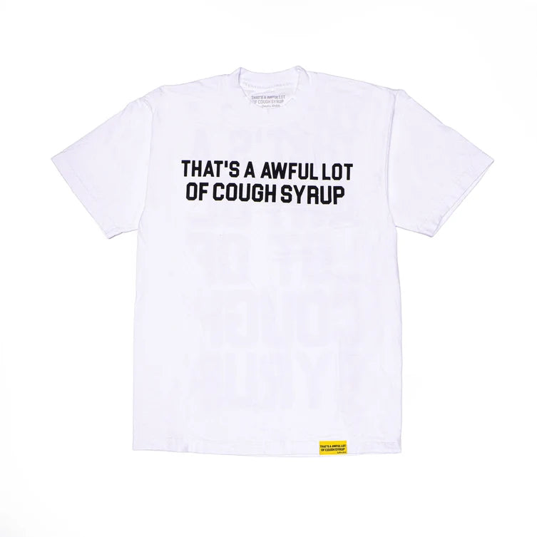 Awful Lot of Cough Syrup White Tee - Classic Tee