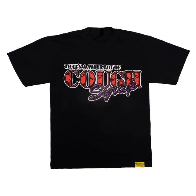 Awful Lot of Cough Syrup Black Tee - Not My Kid Tee